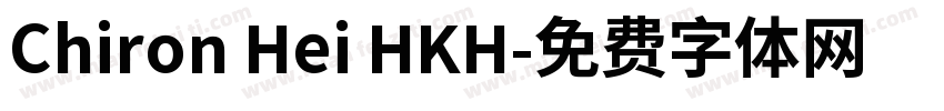 Chiron Hei HKH字体转换